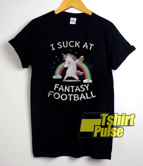 I Suck At Fantasy Football t-shirt for men and women tshirt