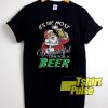 It's The Most Wonderful Time For A Beer t-shirt for men and women tshirt
