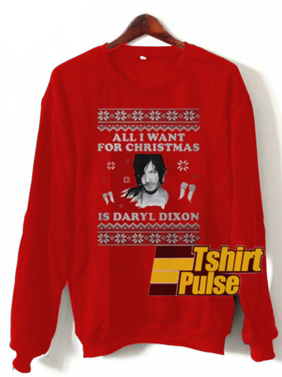 All I Want For Christmas Daryl Dixon sweatshirt