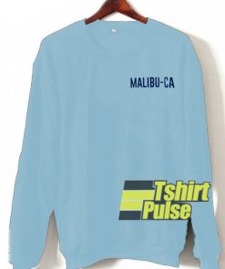 Malibu CA sweatshirt
