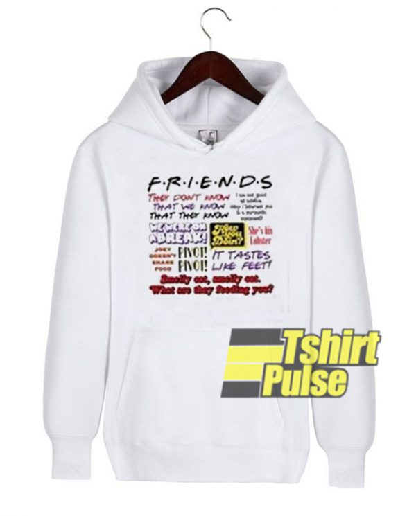 Friends Quotes hooded sweatshirt clothing unisex
