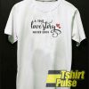 A True Love Story t-shirt for men and women tshirt