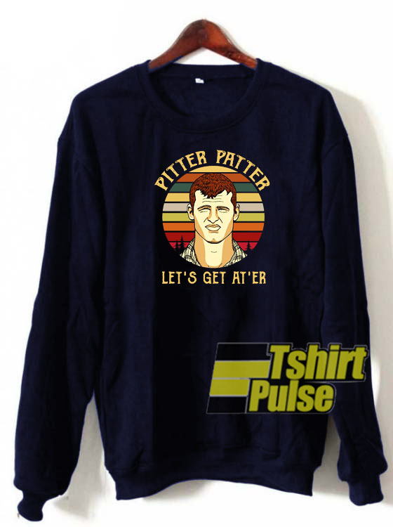 Best Pitter patter sweatshirt