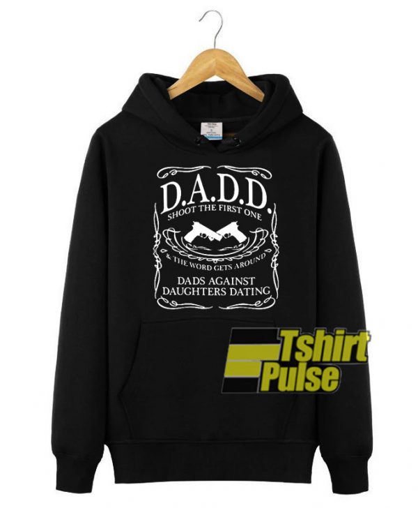 Dads Against Daughters Dating hooded sweatshirt clothing unisex hoodie