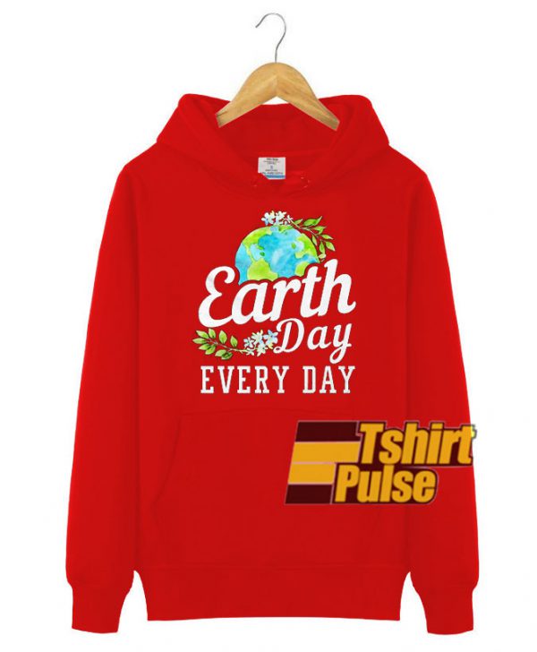 Earth Day Every Day hooded sweatshirt clothing unisex hoodie