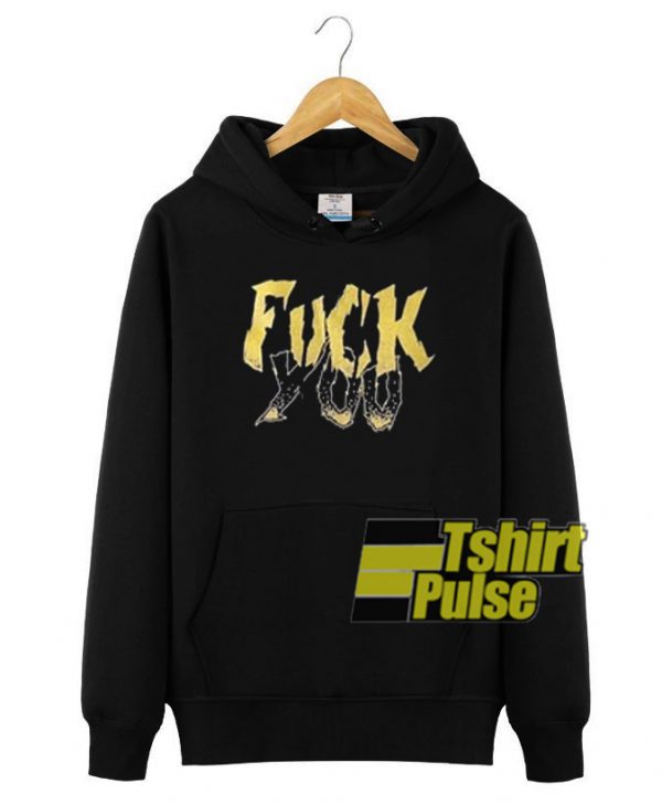 Fuck You Art hooded sweatshirt clothing unisex hoodie