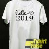 Hello 2019 t-shirt for men and women tshirt