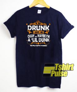 I am not drunk t-shirt for men and women tshirt