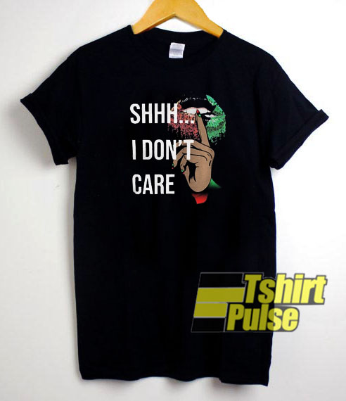 Official Shhh I Dont Care Lips t-shirt for men and women tshirt