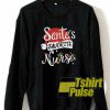Santas Favorite Nurse sweatshirt