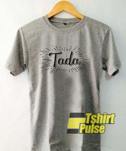 TADA t-shirt for men and women tshirt