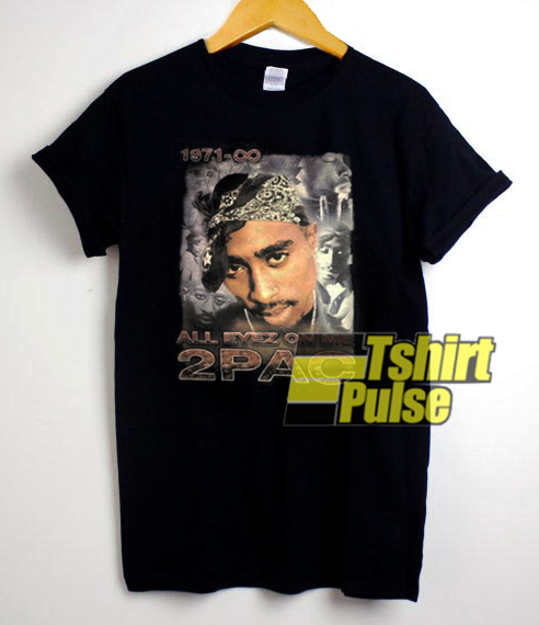 Tupac Shakur All Eyez On Me 1971 t-shirt for men and women tshirt