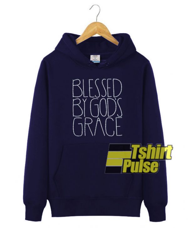 Blessed by God's Grace hooded sweatshirt clothing unisex hoodie