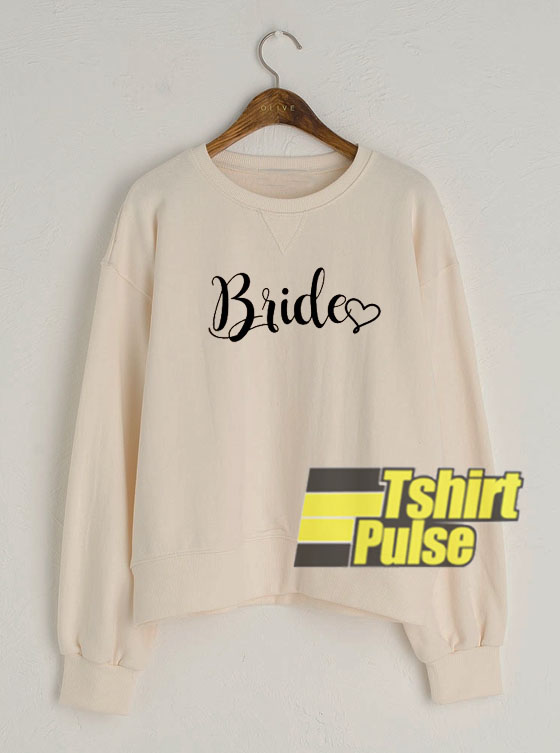 Bride Love sweatshirt