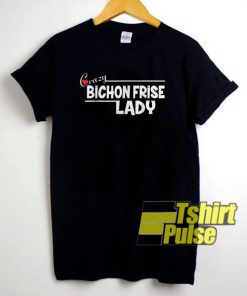 Crazy Bichon Frise Lady t-shirt for men and women tshirt