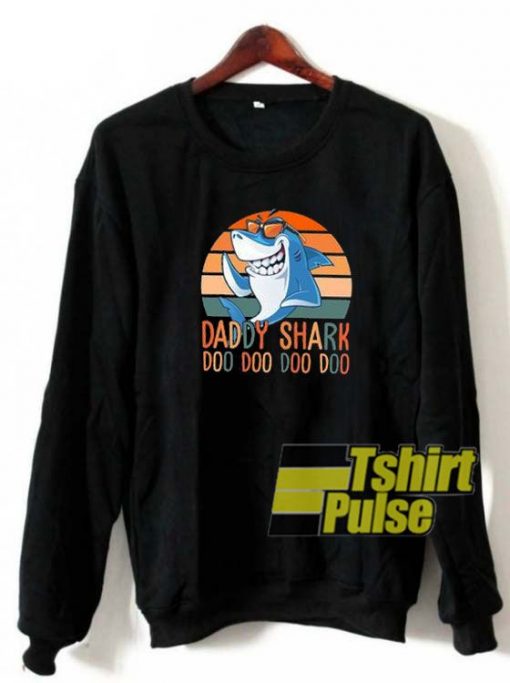 Daddy Shark Doo Doo Doo sweatshirt