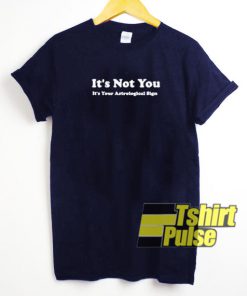 It's Not You t-shirt for men and women tshirt