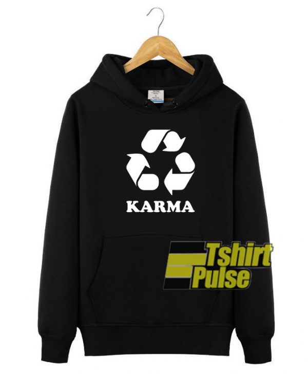 Karma hooded sweatshirt clothing unisex hoodie