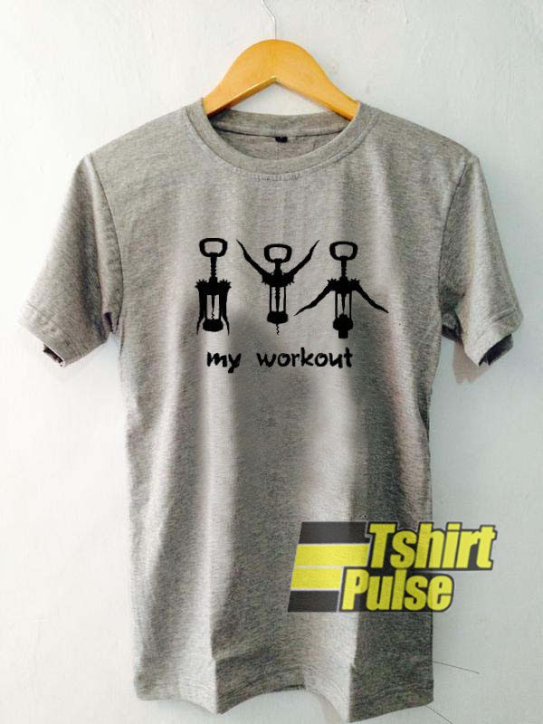 My Workout t-shirt for men and women tshirt