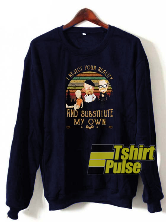 Mythbusters I Reject Your Reality sweatshirt