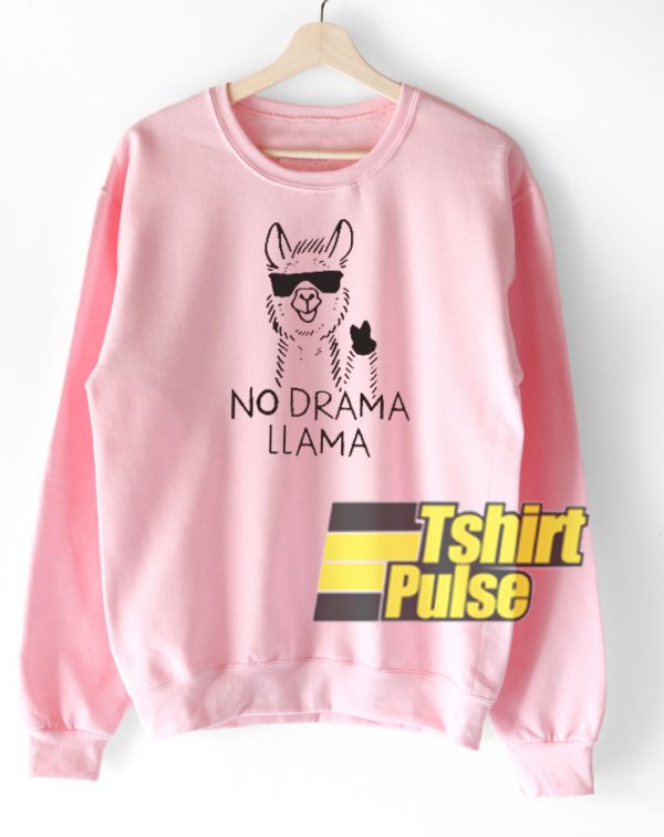 No Drama Llama sweatshirt