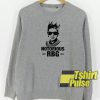 Notorious RBG sweatshirt