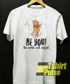 Pooh be you the world t-shirt for men and women tshirt