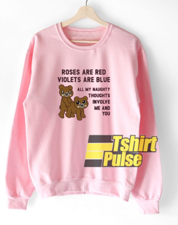 Roses Are Red Violets Are Blue sweatshirt