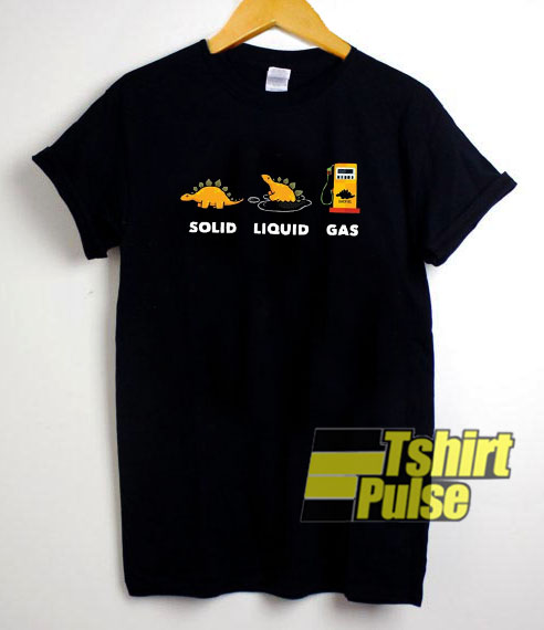 Solid Liquid Gas t-shirt for men and women tshirt