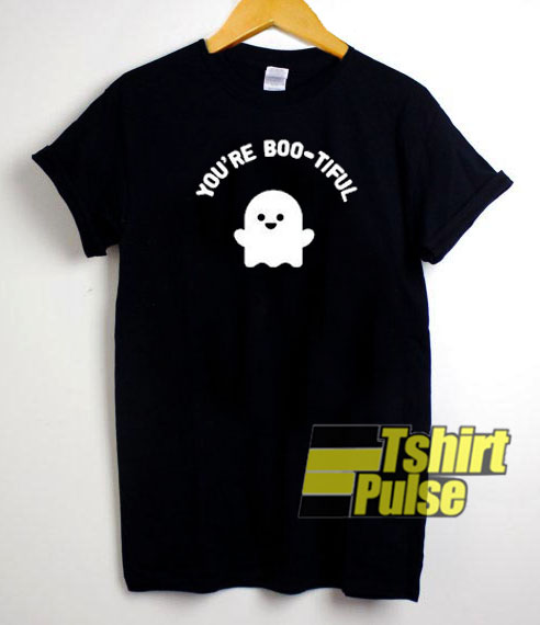 You're Boo-Tiful t-shirt for men and women tshirt