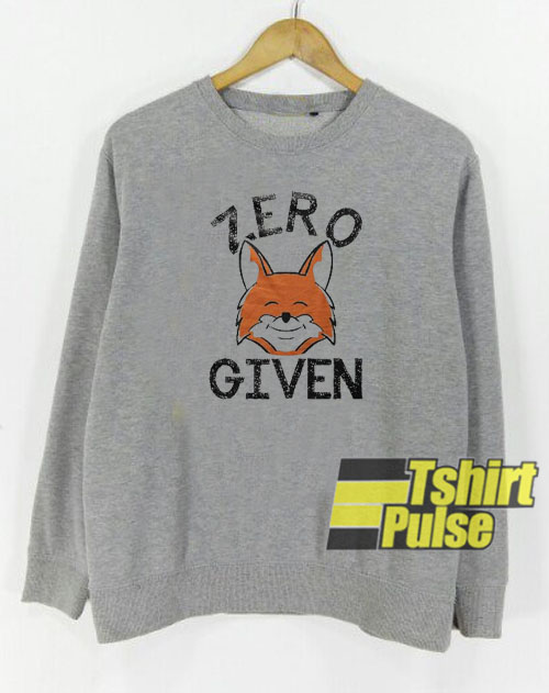 Zero Fox Given sweatshirt