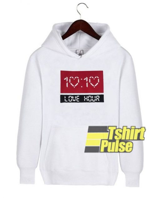 love hour 10 10 hoodie