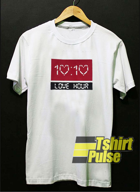 love hour 10 10 t-shirt for men and women tshirt