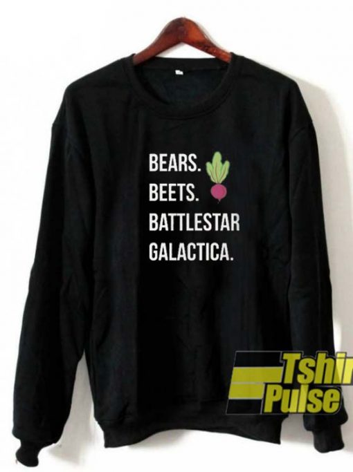 Bears Beets Battlestar Galactica sweatshirt