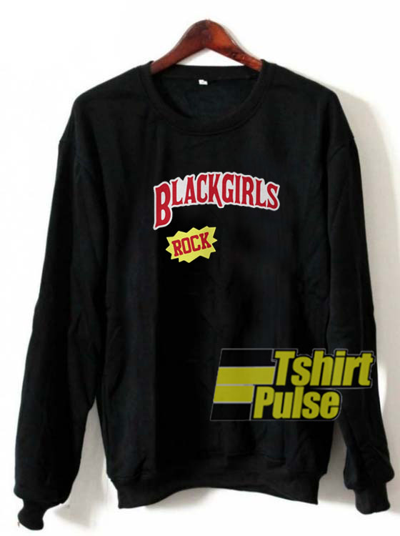 Black girls rock sweatshirt