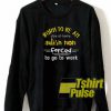 Born to be an autism sweatshirt