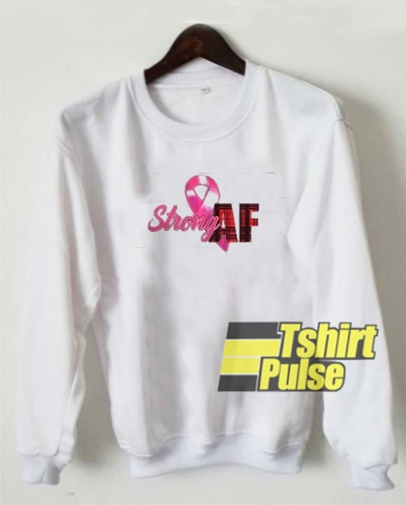 Breast Cancer Warrior Strong sweatshirt