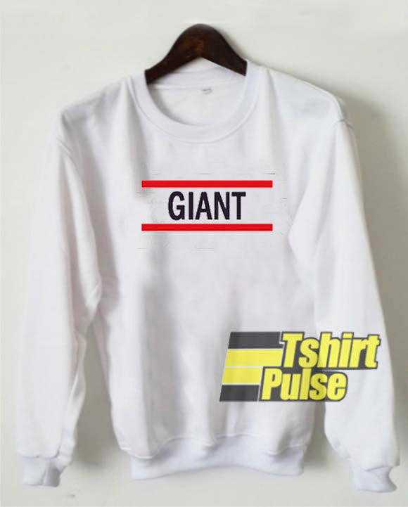 Giant sweatshirt