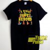 I Train Superheroes t-shirt for men and women tshirt
