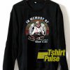 In Memory of Dale Earnhardt sweatshirt