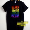 Let Gays Marry t-shirt for men and women tshirt