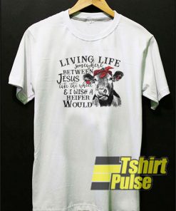 Living life somewhere t-shirt for men and women tshirt