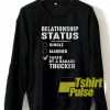 Relationship Status sweatshirt