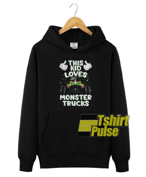 This Kid Loves Monster Trucks hooded sweatshirt clothing unisex hoodie