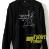 Thumper quote nuffin nice sweatshirt