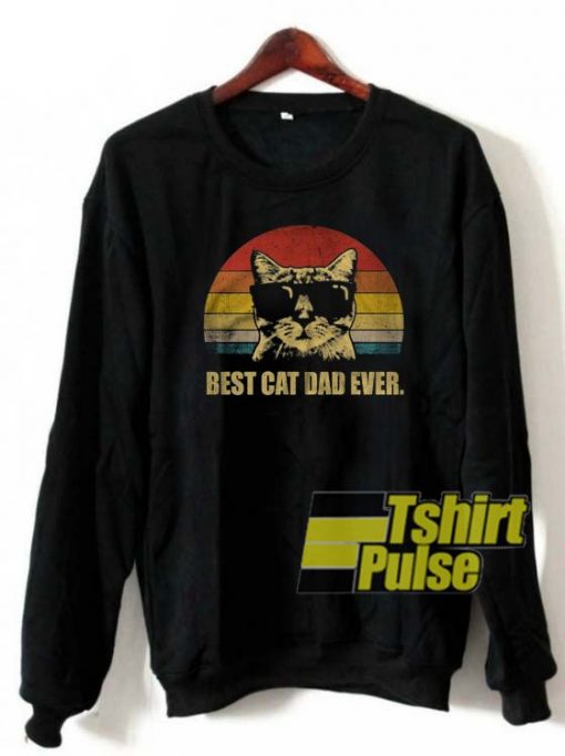 Best cat dad ever sweatshirt
