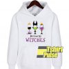 Bottoms up witches hooded sweatshirt clothing unisex hoodie