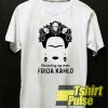 Channeling my inner Frida Kahlo t-shirt for men and women tshirt