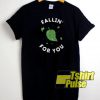 Fallin For You t-shirt for men and women tshirt