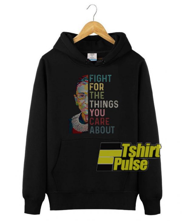 Fight for the things hooded sweatshirt clothing unisex hoodie